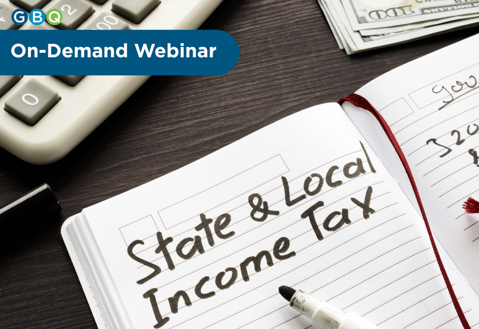 How Recent Tax Legislation Will Impact You & Your Business | GBQ Partners