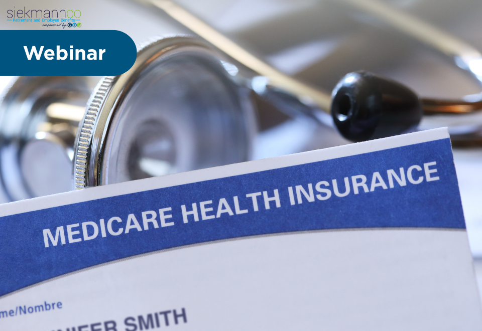 The Siekmann Company | Medicare Made Simple Webinar